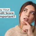 Why Your Credit Score is Important?